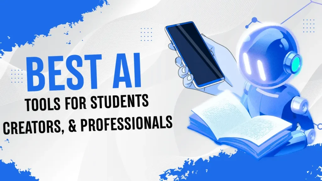 Best AI Tools for Students, Creators, and Professionals in 2026