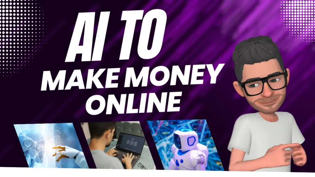 AI to Make Money Online